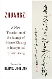 The best books on Taoism - Zhuangzi: A New Translation of the Sayings of Master Zhuang as Interpreted by Guo Xiang by Richard John Lynn (translator) The best books on Taoism - Zhuangzi: A New Translation of the Sayings of Master Zhuang as Interpreted by Guo Xiang by Richard John Lynn (translator)