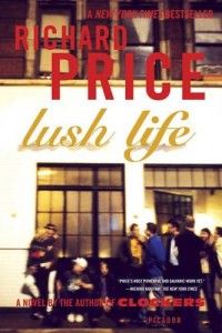 The best books on Gang Crime - Lush Life by Richard Price