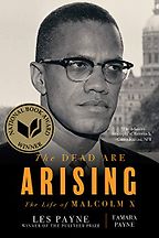 The Best Biographies: the 2021 NBCC Shortlist - The Dead Are Arising: The Life of Malcolm X by Les Payne & Tamara Payne The Best Biographies: the 2021 NBCC Shortlist - The Dead Are Arising: The Life of Malcolm X by Les Payne & Tamara Payne
