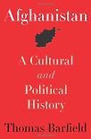 Afghanistan: A Cultural and Political History by Thomas Barfield