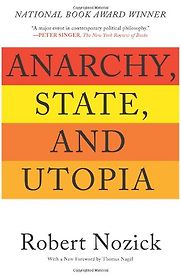 Anarchy, State, and Utopia by Robert Nozick Anarchy, State, and Utopia by Robert Nozick