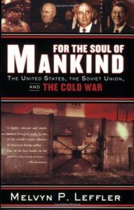 The best books on The Cold War - For the Soul of Mankind: The United States, the Soviet Union, and the Cold War by Melvyn P Leffler