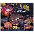 The Best Eastern European Cookbooks - Moldova: People, Places, Food And Wine by Angela Brașoveanu & Roman Rybaleov  The Best Eastern European Cookbooks - Moldova: People, Places, Food And Wine by Angela Brașoveanu & Roman Rybaleov