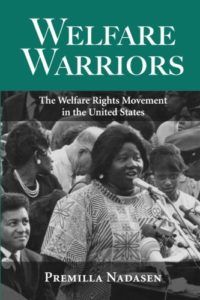 The best books on The History of Feminism - Welfare Warriors: The Welfare Rights Movement in the United States by Premilla Nadasen