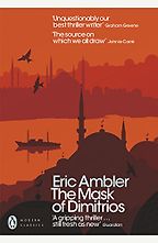 Five Classic European Spy Novels - The Mask of Dimitrios by Eric Ambler