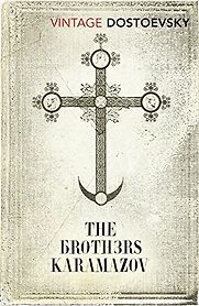 The Brothers Karamazov by Fyodor Dostoevsky The Brothers Karamazov by Fyodor Dostoevsky
