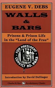 Walls and Bars by Eugene Victor Debs Walls and Bars by Eugene Victor Debs