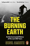 The Best Nonfiction Books: The 2025 British Academy Book Prize - The Burning Earth: An Environmental History of the Last 500 Years by Sunil Amrith