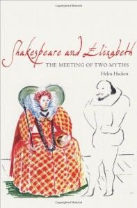 The best books on Elizabeth I - Shakespeare and Elizabeth by Helen Hackett