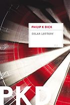 The Best Philip K. Dick Books - Solar Lottery by Philip K Dick
