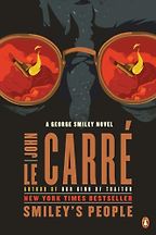 Five Classic European Spy Novels - Smiley's People by John le Carré