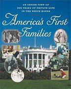 America’s First Families by Carl Sferrazza Anthony America’s First Families by Carl Sferrazza Anthony