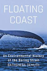 The Best Russia Books: the 2020 Pushkin House Prize - Floating Coast: An Environmental History of the Bering Strait by Bathsheba Demuth The Best Russia Books: the 2020 Pushkin House Prize - Floating Coast: An Environmental History of the Bering Strait by Bathsheba Demuth