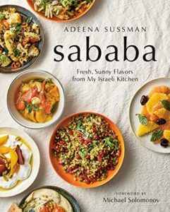 The Best Cookbooks of 2019 - Sababa: Fresh, Sunny Flavors From My Israeli Kitchen by Adeena Sussman