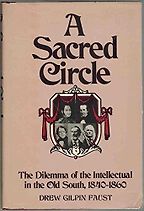 A Sacred Circle: The Dilemma of the Intellectual in the Old South by Drew Gilpin Faust A Sacred Circle: The Dilemma of the Intellectual in the Old South by Drew Gilpin Faust