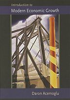 Introduction to Modern Economic Growth by Daron Acemoglu Introduction to Modern Economic Growth by Daron Acemoglu