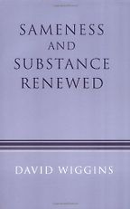 The best books on Metaphysics - Sameness and Substance Renewed by David Wiggins The best books on Metaphysics - Sameness and Substance Renewed by David Wiggins