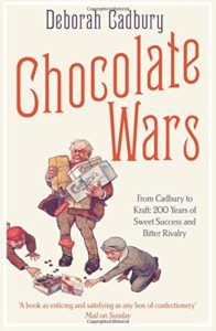 The best books on Branding - Chocolate Wars: From Cadbury to Kraft - 200 Years of Sweet Success and Bitter Rivalry by Deborah Cadbury