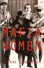 The Best Books on the Mafia - Mafia Women by Clare Longrigg The Best Books on the Mafia - Mafia Women by Clare Longrigg