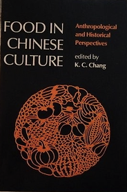 The best books on Chinese Food - Food in Chinese Culture by KC Chang