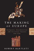 The best books on The Crusades - The Making of Europe: Conquest, Colonization and Cultural Change, 950-1350 by Robert Bartlett The best books on The Crusades - The Making of Europe: Conquest, Colonization and Cultural Change, 950-1350 by Robert Bartlett