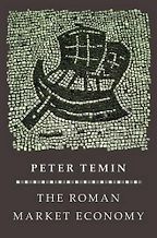 The Roman Market Economy by Peter Temin The Roman Market Economy by Peter Temin