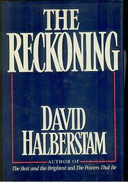 The best books on Economic History - The Reckoning by David Halberstam The best books on Economic History - The Reckoning by David Halberstam