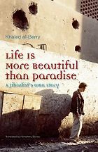 Best Contemporary Egyptian Literature - Life Is More Beautiful than Paradise by Khaled al-Berry