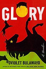 The Best Fiction of 2022: The Booker Prize Shortlist - Glory: A Novel by NoViolet Bulawayo