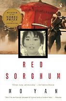 Red Sorghum by Mo Yan & translated by Howard Goldblatt
