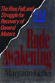 The best books on The Culture of Management - Rude Awakening by Maryann Keller The best books on The Culture of Management - Rude Awakening by Maryann Keller