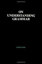 The best books on Language and Thought - On Understanding Grammar by Talmy Givón The best books on Language and Thought - On Understanding Grammar by Talmy Givón