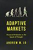 Adaptive Markets: Financial Evolution at the Speed of Thought by Andrew W Lo