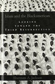 The best books on Islam in the West - Islam and the Blackamerican by Sherman A Jackson The best books on Islam in the West - Islam and the Blackamerican by Sherman A Jackson