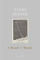 The Best Poetry Books of 2020 - I Want! I Want! by Vicki Feaver