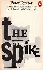 The best books on Editing Newspapers - The Spike by Peter Forster