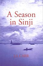 Ed Smith on My Life and Luck - A Season in Sinji by J. L. Carr