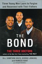 The Bond by Sampson Davis, George Jenkins and Rameck Hunt The Bond by Sampson Davis, George Jenkins and Rameck Hunt