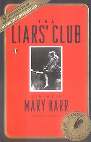 Favourite Memoirs - The Liars’ Club by Mary Karr Favourite Memoirs - The Liars’ Club by Mary Karr
