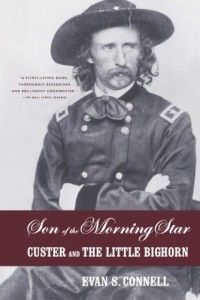 The Best Narrative Nonfiction - Son of the Morning Star by Evan Connell