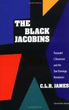 The best books on Haiti - The Black Jacobins by C L R James The best books on Haiti - The Black Jacobins by C L R James