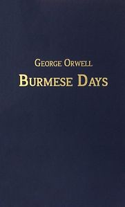 Burmese Days by George Orwell Burmese Days by George Orwell