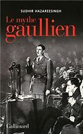 The best books on Charles de Gaulle’s Place in French Culture - Le Mythe Gaullien by Sudhir Hazareesingh