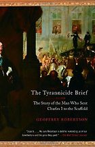 The best books on Trial By Jury - The Tyrannicide Brief by Geoffrey Robertson
