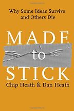 The best books on The Future of Advertising - Made to Stick by Chip Heath and Dan Heath