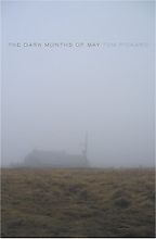 The best books on Sense of Place - The Dark Months of May by Tom Pickard The best books on Sense of Place - The Dark Months of May by Tom Pickard