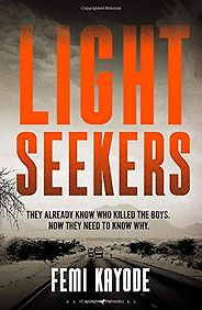 The Best Crime Fiction of 2021 - Lightseekers by Femi Kayode The Best Crime Fiction of 2021 - Lightseekers by Femi Kayode