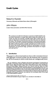 Credit Cycles (Journal of Political Economy, Vol. 105, No. 2, April 1997) by Nobuhiro Kiyotaki and John Moore Credit Cycles (Journal of Political Economy, Vol. 105, No. 2, April 1997) by Nobuhiro Kiyotaki and John Moore