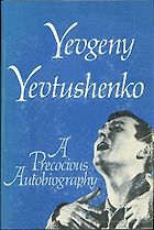 The best books on The Soviet Union - A Precocious Autobiography by Yevgeny Yevtushenko