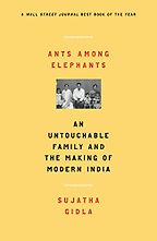 The best books on Contemporary India - Ants Among Elephants: An Untouchable Family and the Making of Modern India by Sujatha Gidla